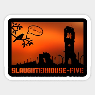 Slaughterhouse Five - Poo-tee-weet? Sticker